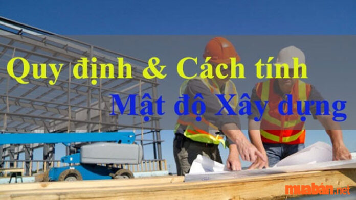 Mật độ xây dựng là gì? Quy định và cách tính mật độ xây dựng hiện nay