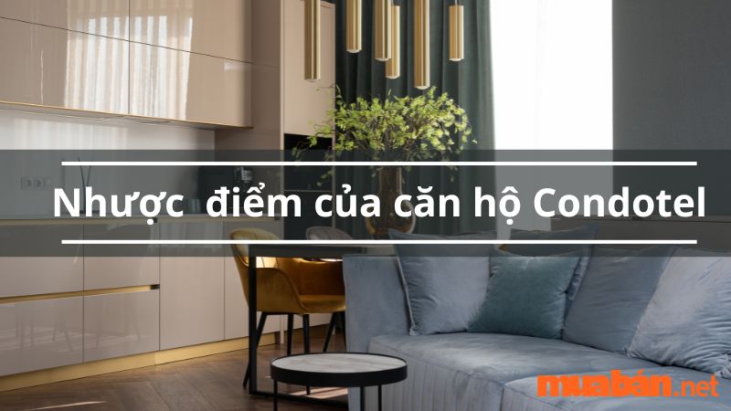 Nhược điểm của căn hộ Condotel là gì?