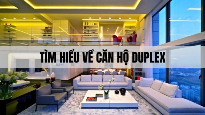 Căn hộ Duplex là gì?