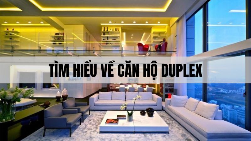 Căn hộ Duplex là gì?