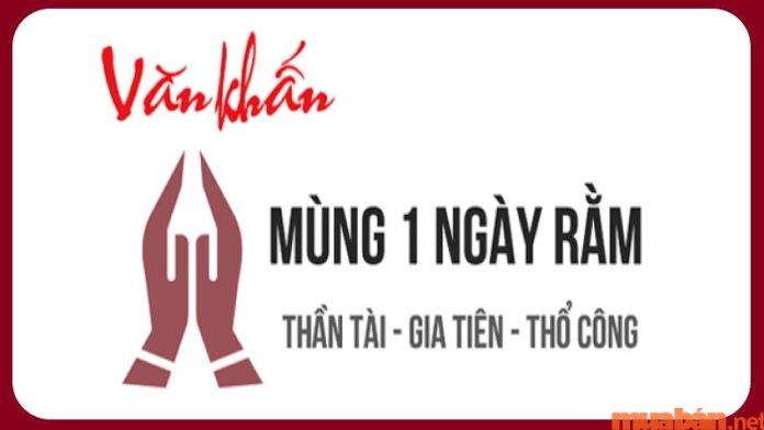 Văn khấn mùng 1, ngày rằm hàng tháng đầy đủ nhất