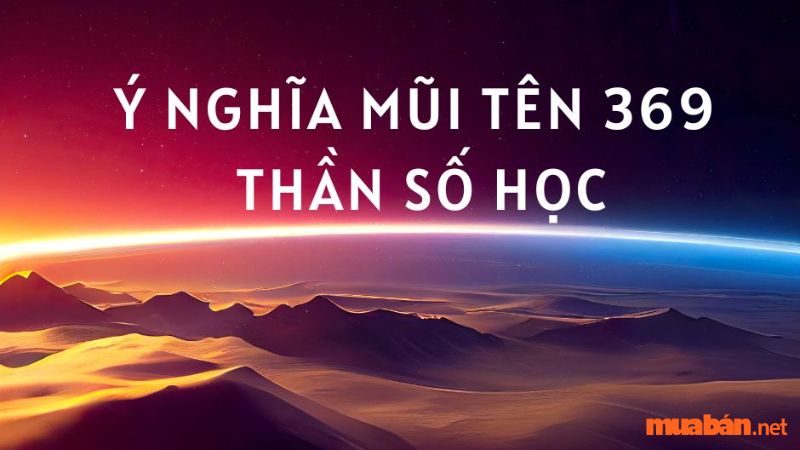 Ý nghĩa mũi tên 369 trong thần số học