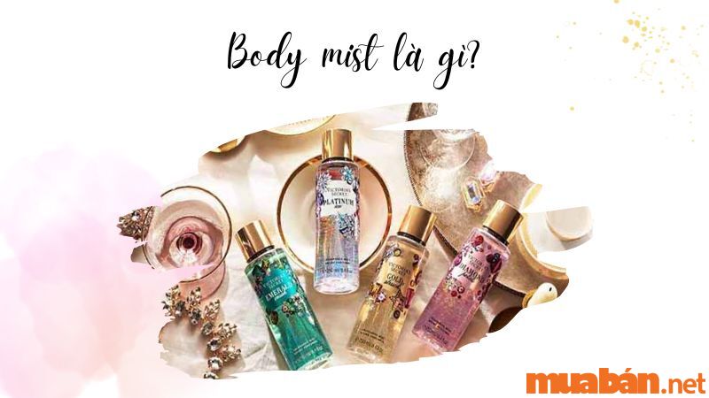 Body mist là gì?