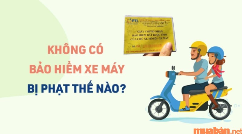 Chủ phương tiện có thể bị phát đến 200.000 vnd khi không có bảo hiểm xe máy