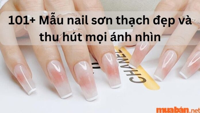 Mẫu nail sơn thạch đẹp