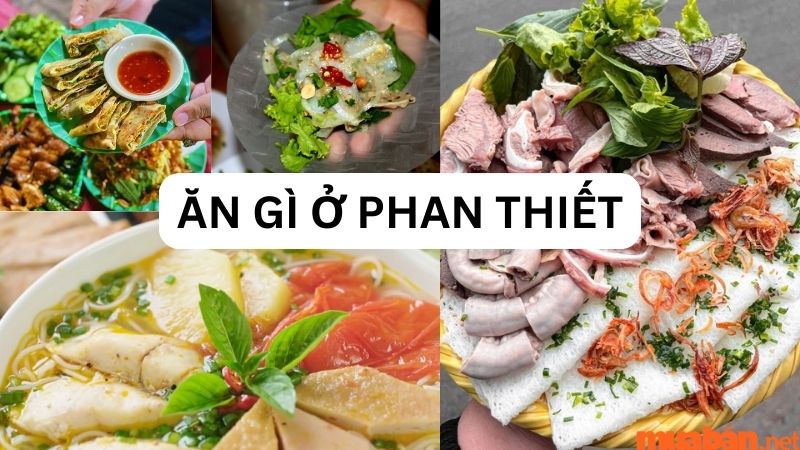 Ăn gì ở Phan Thiết? Gợi ý 20+ món ngon nhất định bạn phải thử