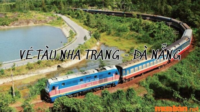 Bảng giá vé tàu Nha Trang Đà Nẵng đầy đủ nhất