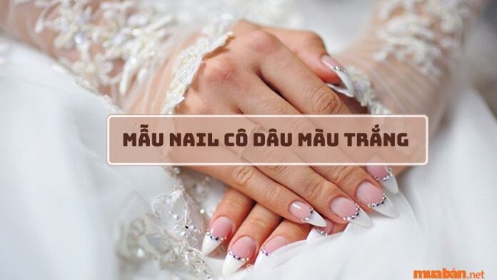 Mẫu nail cô dâu màu trắng