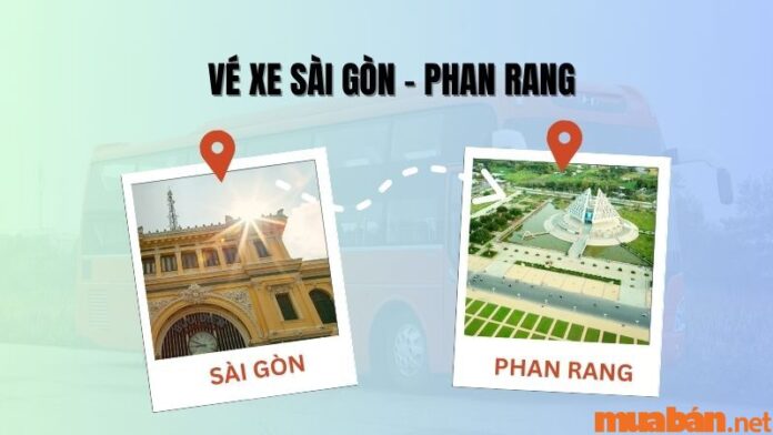 Giá vé xe Sài Gòn Phan Rang mới nhất - 11 nhà xe chất lượng