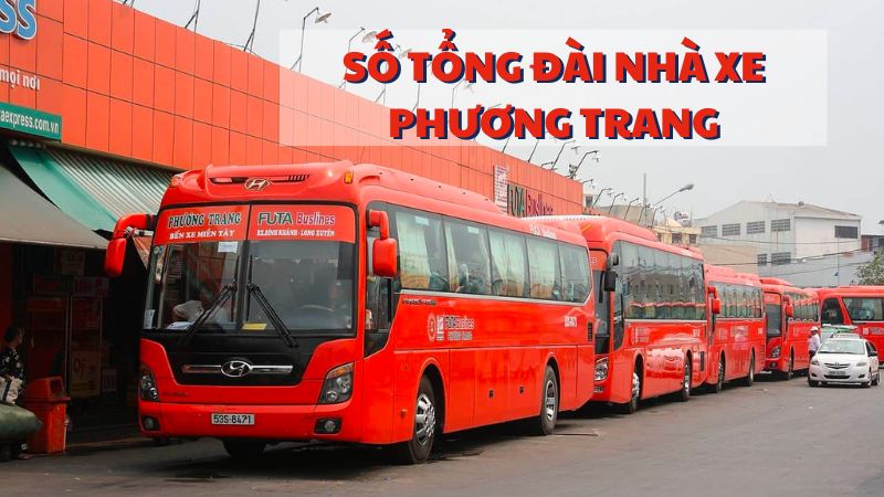 Số tổng đài nhà xe Phương Trang