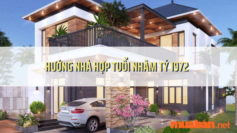 Hướng nhà hợp tuổi Nhâm Tý 1972