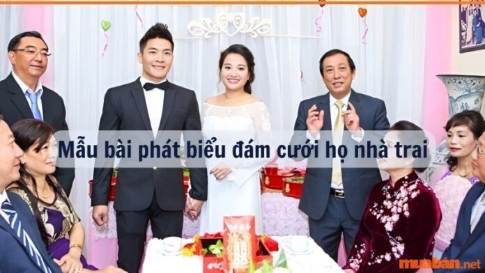 Top 9 mẫu bài phát biểu đám cưới họ nhà trai hay và ý nghĩa