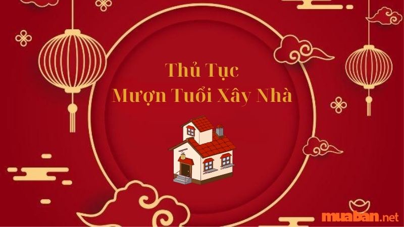 Thủ tục mượn tuổi làm nhà