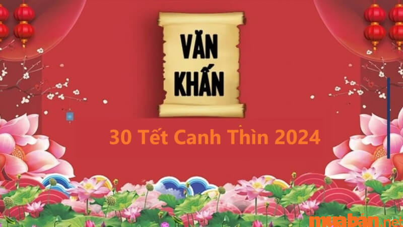 Văn khấn 30 tết Canh Thìn 2024 đúng theo phong tục Việt