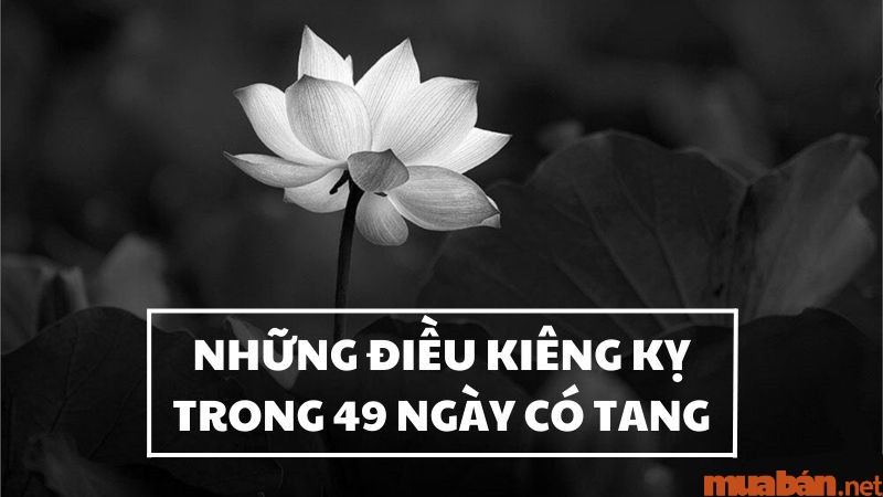 Những điều kiêng kỵ trong 49 ngày có tang cần biết