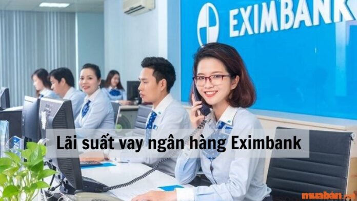 Lãi suất vay ngân hàng Eximbank