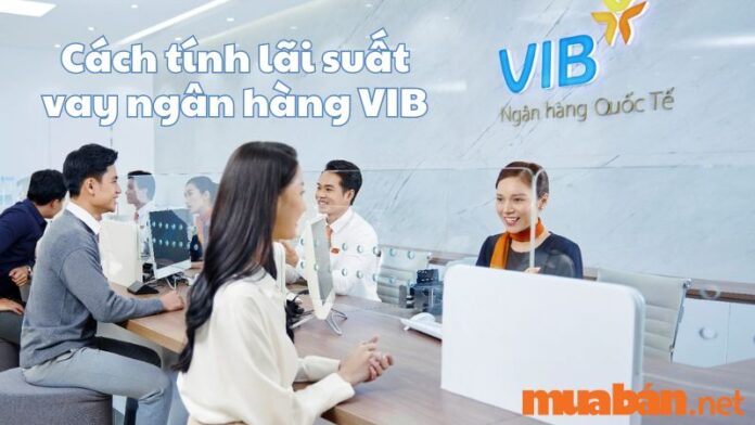 Cách tính lãi suất ngân hàng VIB