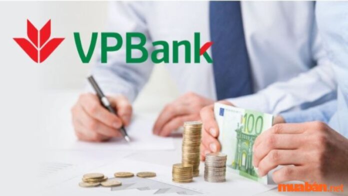 Cập nhật lãi suất vay ngân hàng VPBank dao động từ 6.9%/năm