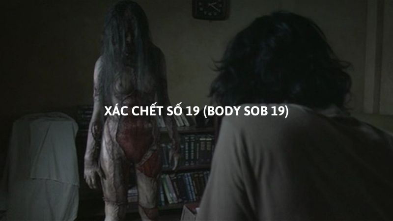 Phim ma Thái Lan - Xác chết số 19 (Body Sob 19)