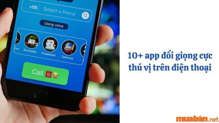 10+ App đổi giọng cực thú vị dùng trên điện thoại miễn phí