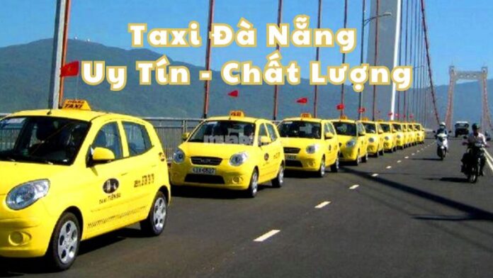 Tổng hợp thông tin các hãng taxi Đà Nẵng giá rẻ, uy tín hiện nay