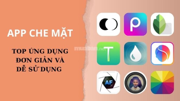 Top 10 app che mặt tốt nhất trên điện thoại