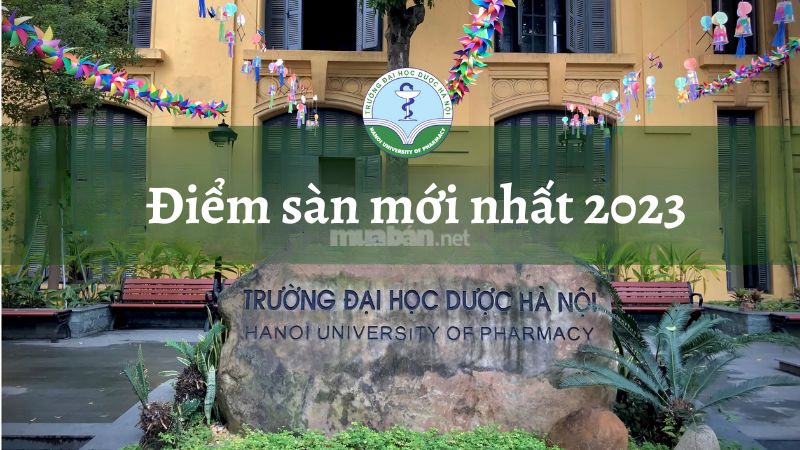 Điểm sàn Đại học Dược Hà Nội mới nhất 2023