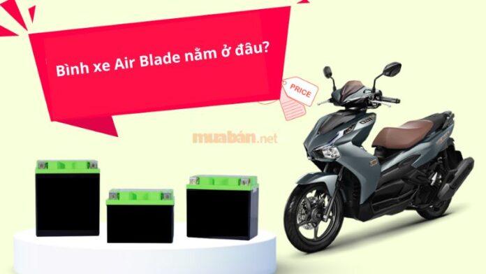 Bình xe Air Blade nằm ở đâu?