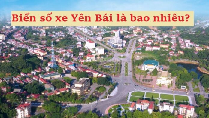 Biển số xe Yên Bái