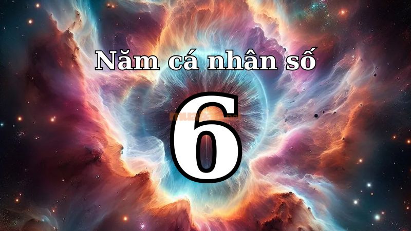 Ý nghĩa năm cá nhân số 6 trong thần số học