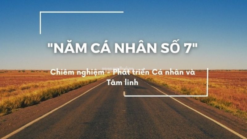 Năm cá nhân số 7 là một năm đáy, hay còn được cho là một năm đảo chiều