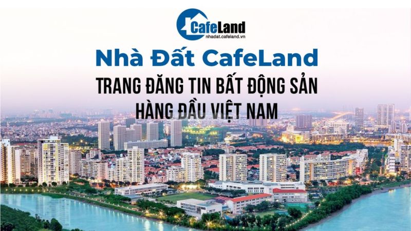 Cafeland.vn là một trong những tạp chí điện tử hàng đầu trong lĩnh vực bất động sản.