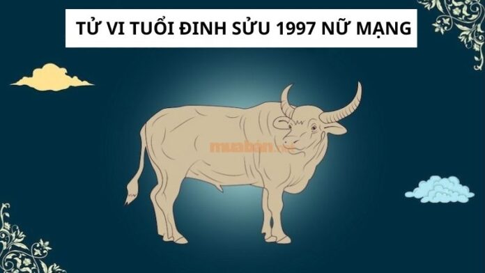 tử vi tuổi Đinh Sửu 1997 nữ mạng 2025