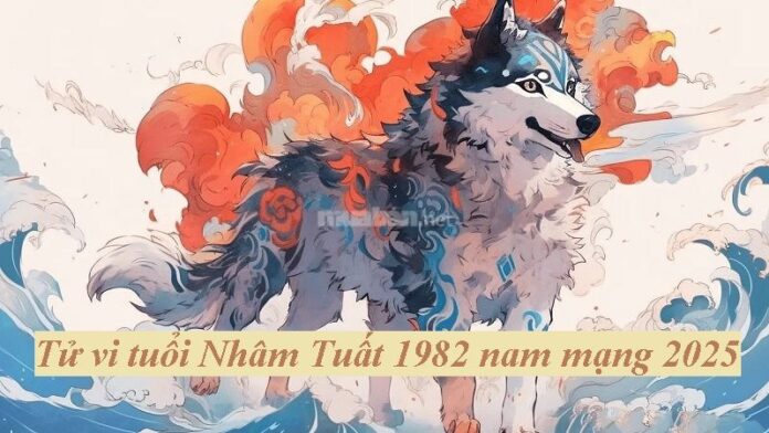 Tử vi tuổi Nhâm Tuất 1982 nam mạng 2025