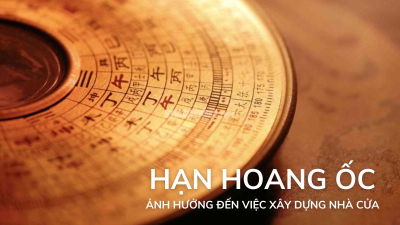 Hạn Hoang Ốc là hạn gây ảnh hưởng đến việc xây dựng nhà cửa.