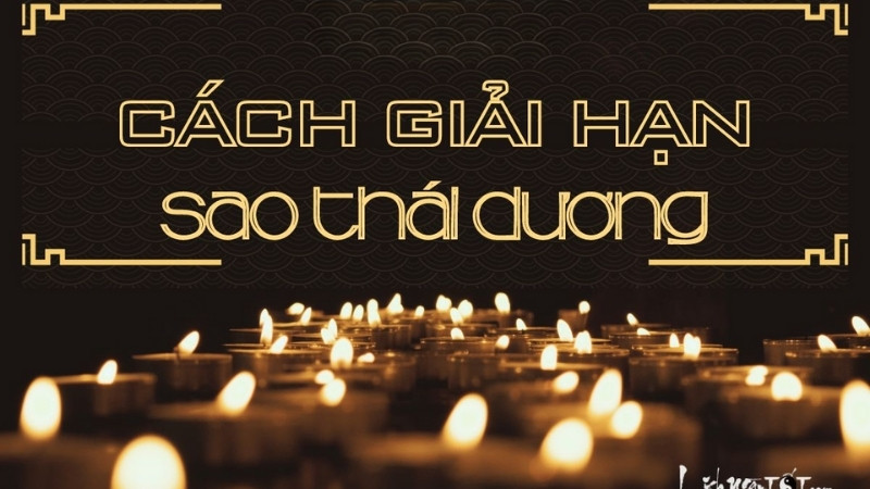 Cách giải hạn Sao Thái Dương