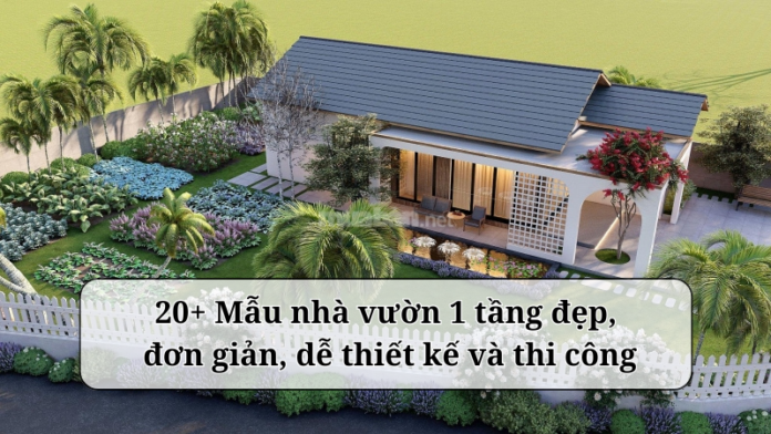 mẫu nhà vườn 1 tầng đẹp