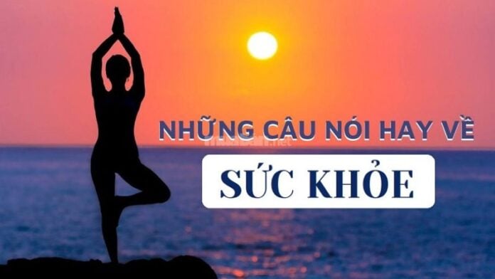 Câu nói hay về sức khỏe