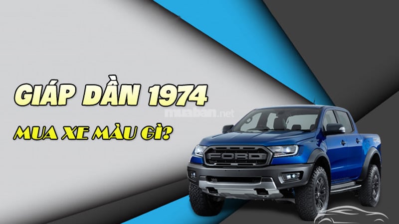 Tuổi Giáp Dần 1974 hợp xe màu gì?