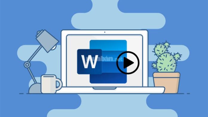 Bạn đã biết cách chèn video vào word chưa?