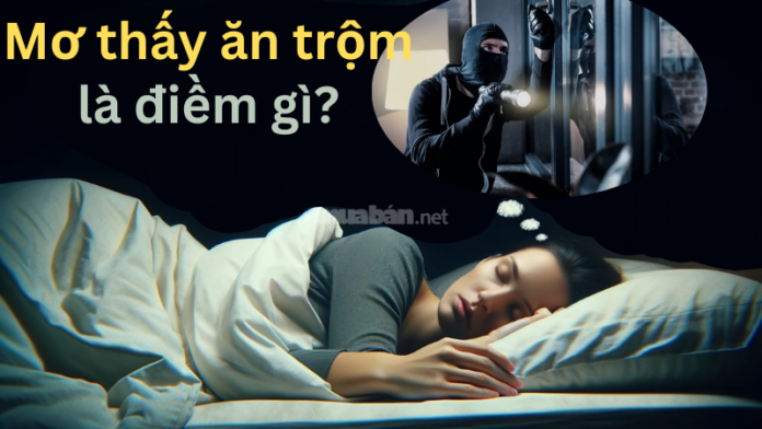 Mơ thấy ăn trộm