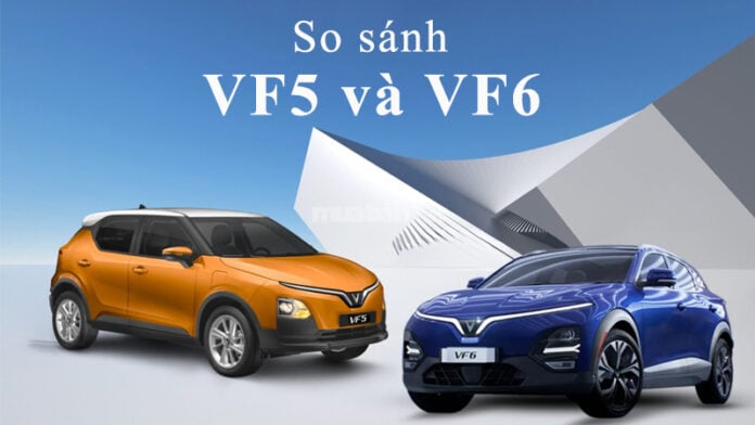 So sánh VF5 và VF6