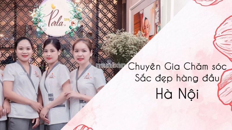 Top 10 địa điểm gội đầu dưỡng sinh Hà Nội uy tín và chất lượng Perla Spa