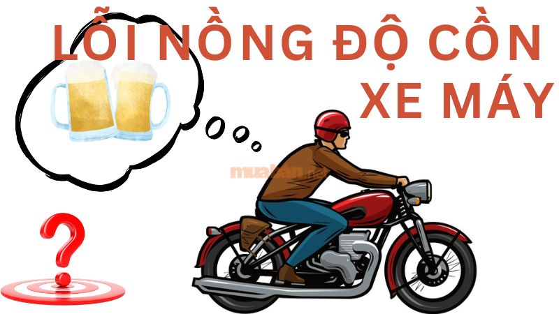 Lỗi nồng độ cồn xe máy 2025 phạt bao nhiêu tiền? Trừ bao nhiêu điểm? Lỗi nồng độ cồn xe máy