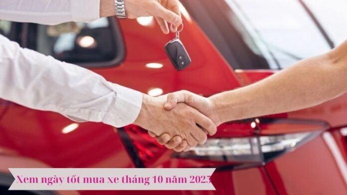 Ngày tốt mua xe tháng 10 năm 2025