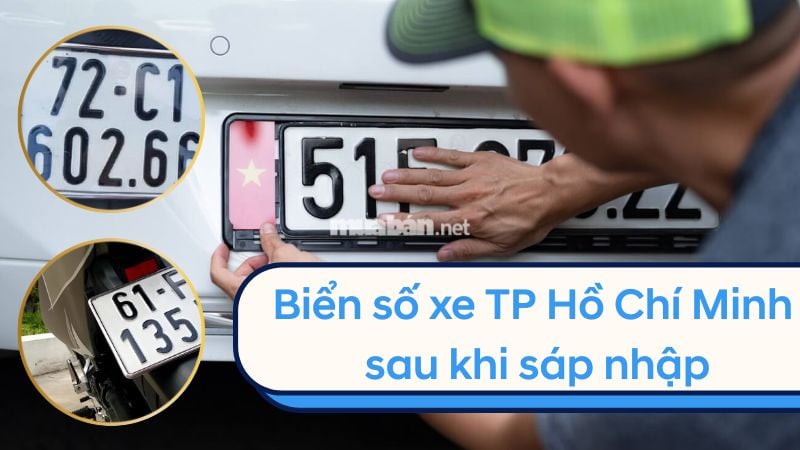 Biển số xe TP Hồ Chí Minh sau khi sáp nhập 2025 | Cập nhật đầu số mới Biển số xe TP Hồ Chí Minh sau khi sáp nhập 2025 | Cập nhật đầu số mới
