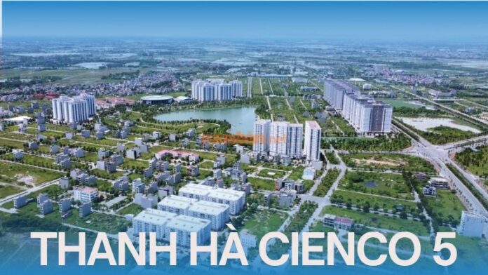 Khu đô thị Thanh Hà Cienco 5 Hà Đông: Vị trí, tiện ích, tiềm năng của dự án