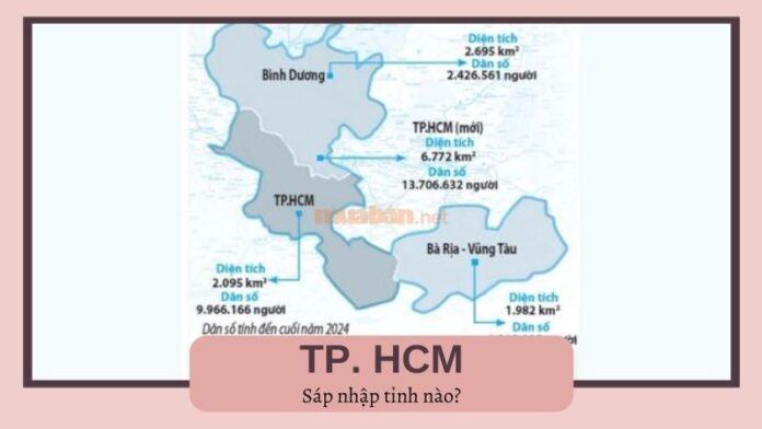 TPHCM sáp nhập tỉnh nào?