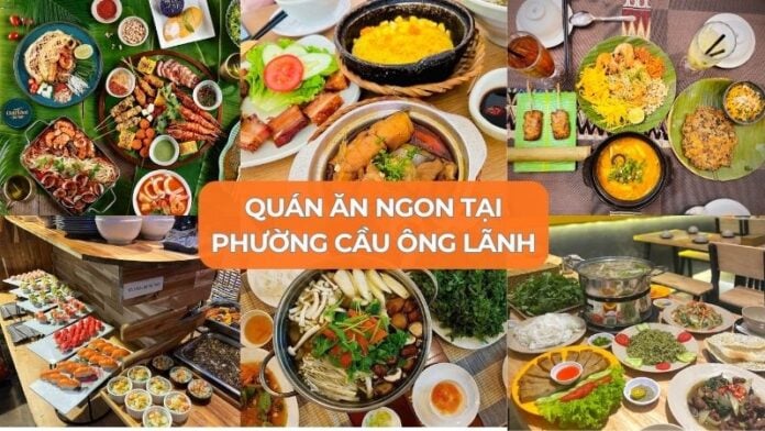 Top 10 quán ăn ngon tại phường Cầu Ông Lãnh nổi tiếng nhất