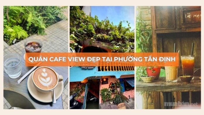 Top 10 quán cafe view đẹp phường Tân Định (Quận 1 cũ)